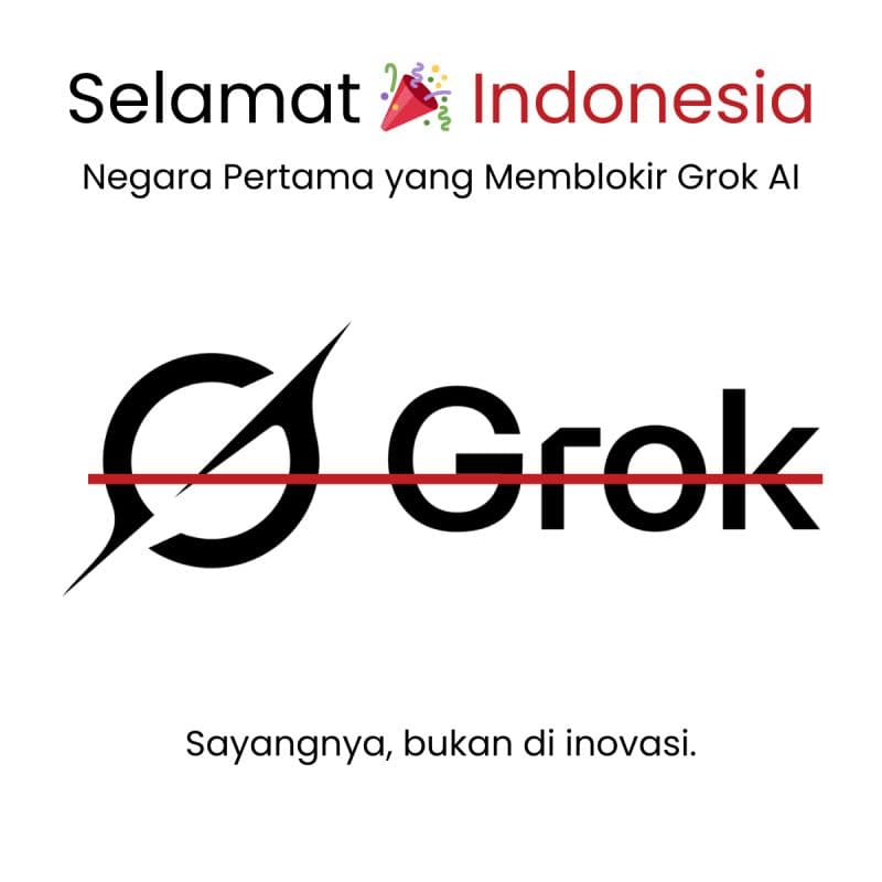 Grok AI Diblokir di Indonesia: Sinyal Bahwa Kita Belum Siap Menghadapi AI Secara Dewasa?